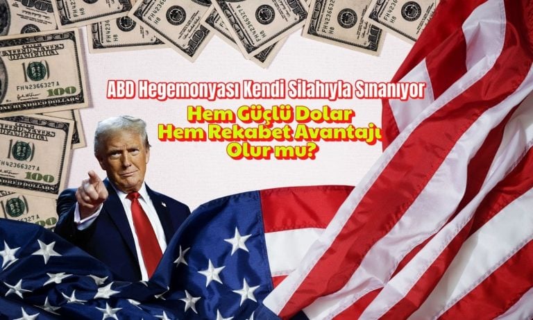 Kritik dolar sorusu: Bencil ve dengesiz bir ABD’ye güvenilir mi?