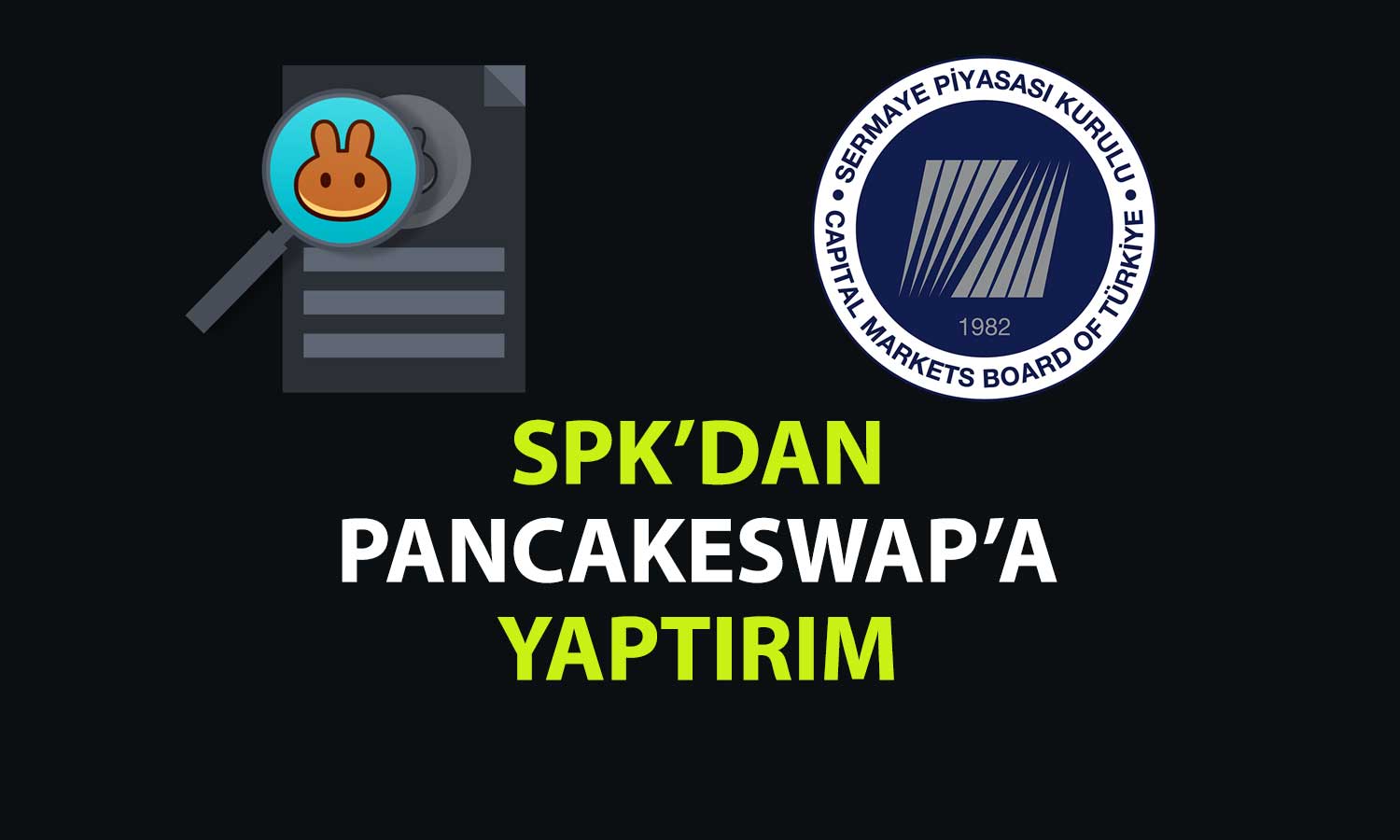 Merkeziyetsiz borsalara ilk müdahale: SPK, PancakeSwap’ı yasakladı