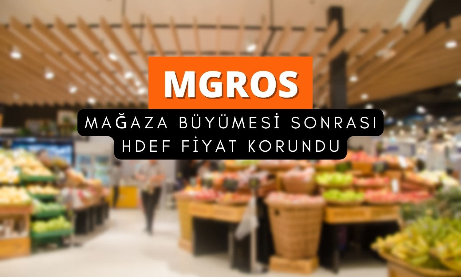 Migros (MGROS) hedef fiyatı korundu: 905 TL beklentisi