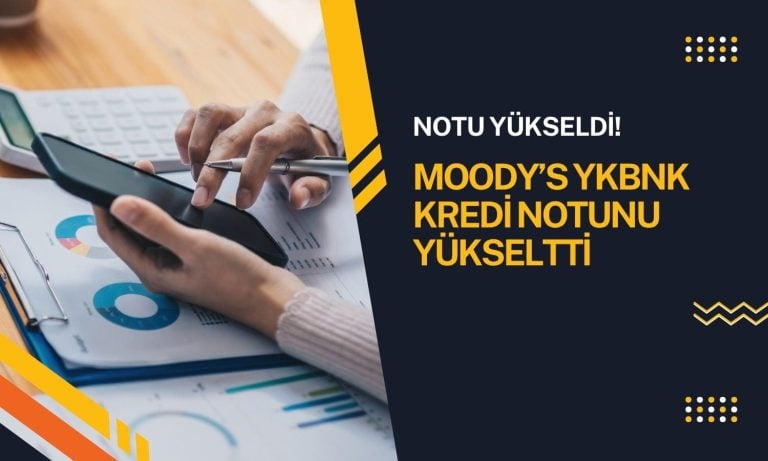 Moody’s Yapı Kredi’nin notunu yükseltti, görünümü düşürdü
