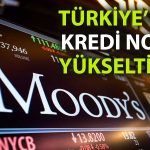 Moody’s’ten Türkiye’nin kredi notuna pozitif revize