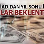 MÜSİAD’dan kur ve faiz mesajı: Dolar için 45 üstü işaret edildi