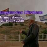 Netanyahu Dürzilere seslendi: “Siz İsrail vatandaşısınız”