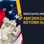 Öncü veri geldi: ABD 2. çeyrekte daralmadan büyümeye geçti