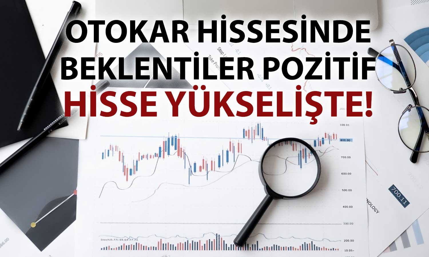 Otokar’a yatırımcı güveni: Hedef fiyatlar yükseldi