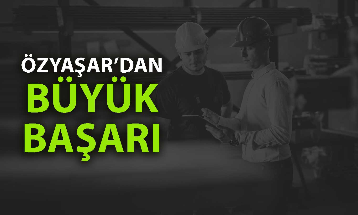 Özyaşar, Fortune 500 Türkiye listesinde yükseliyor