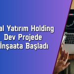 Ral Yatırım Holding 4,1 milyar TL ciro hedefli projeyi paylaştı