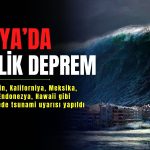 Rusya’da deprem: Birçok ülkede tsunami uyarısı yapıldı