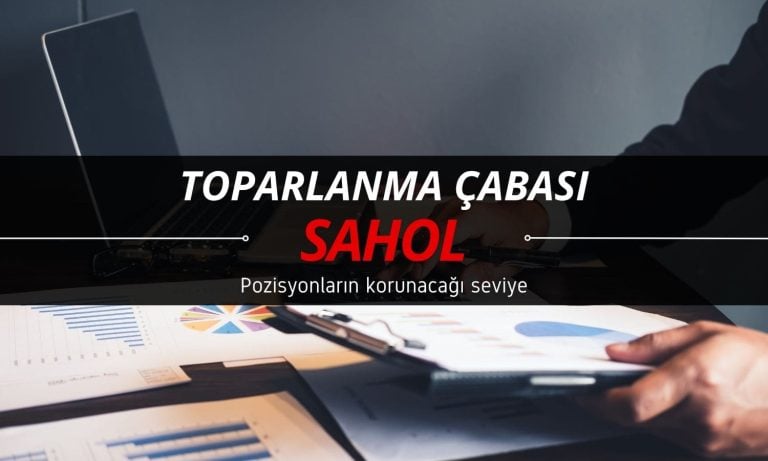SAHOL’de toparlanma çabası: Pozisyonların korunacağı seviye
