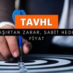 Şaşırtan zarar, sabit hedef: TAVHL için ne mesaj veriliyor?