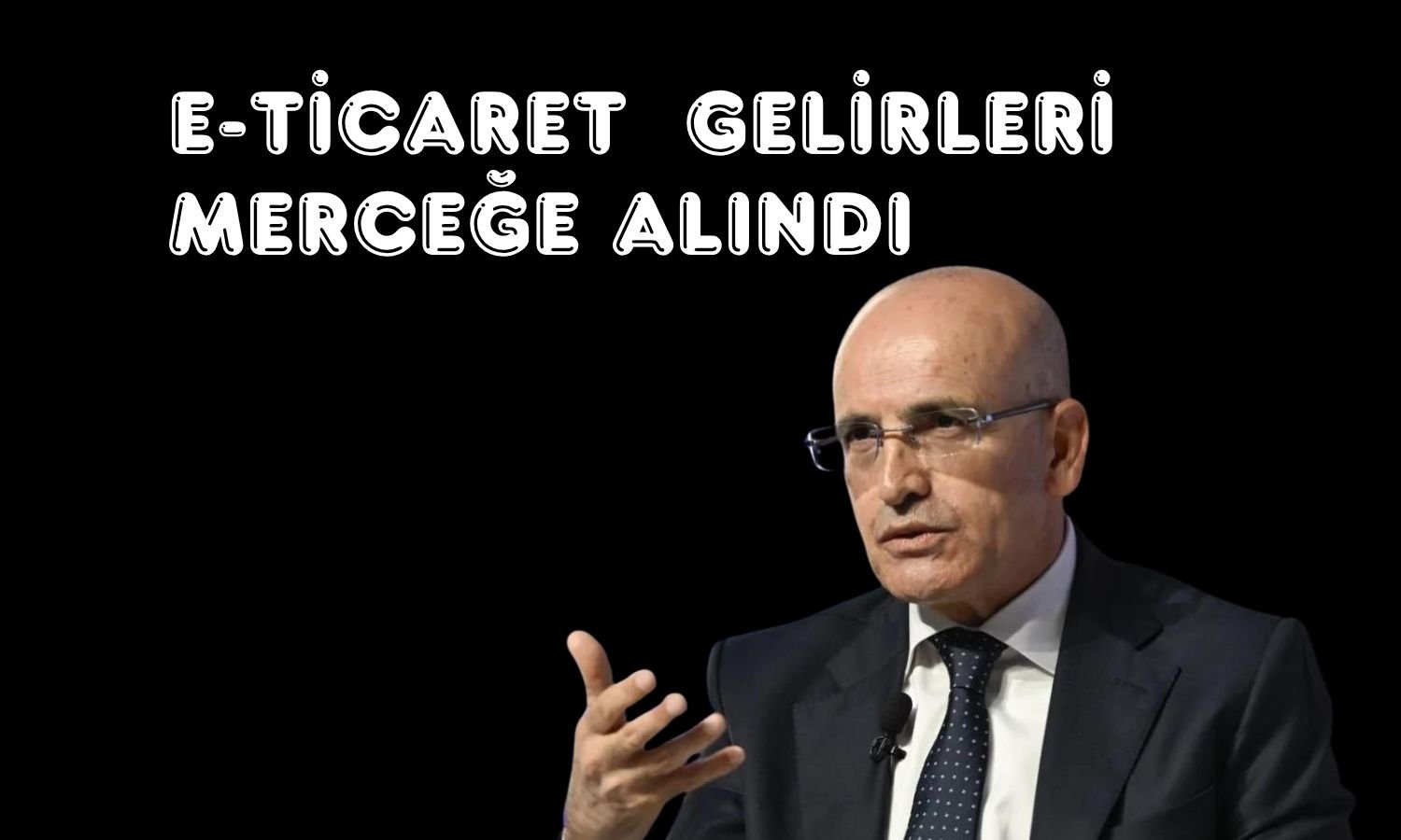Şimşek: Dijitalleşen dünyada vergi kaybına geçit vermeyeceğiz