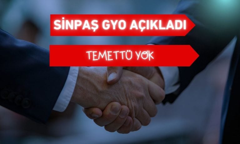 Sinpaş GYO temettü kararında ekonomik belirsizlik vurgusu!
