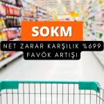 SOKM: Net zarara karşılık yüzde 699 FAVÖK artışı tahmini