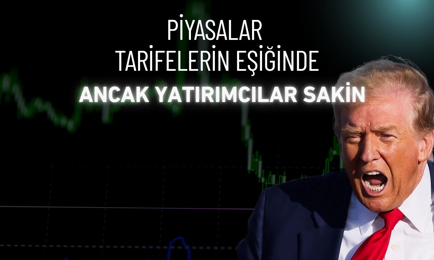 Son gün alarmı çalmıyor: Yatırımcılar tarifelere kayıtsız