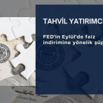 Tahvil yatırımcıları: FED’in Eylül indirimi şüpheli
