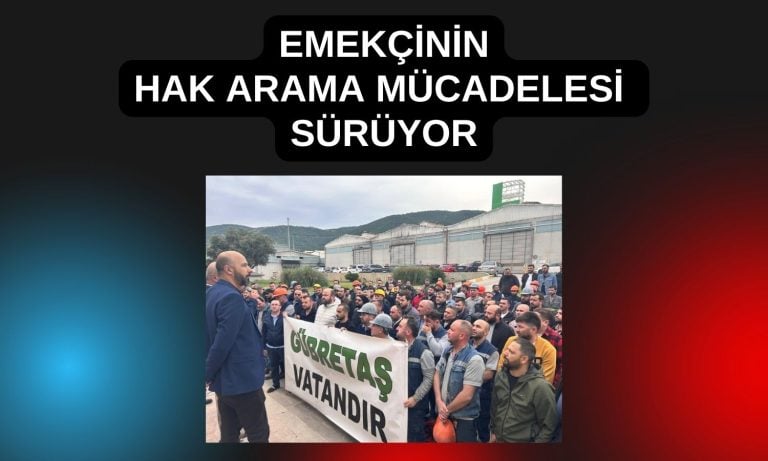 Talepleri karşılanmayan Gübretaş emekçisi grev başlattı!
