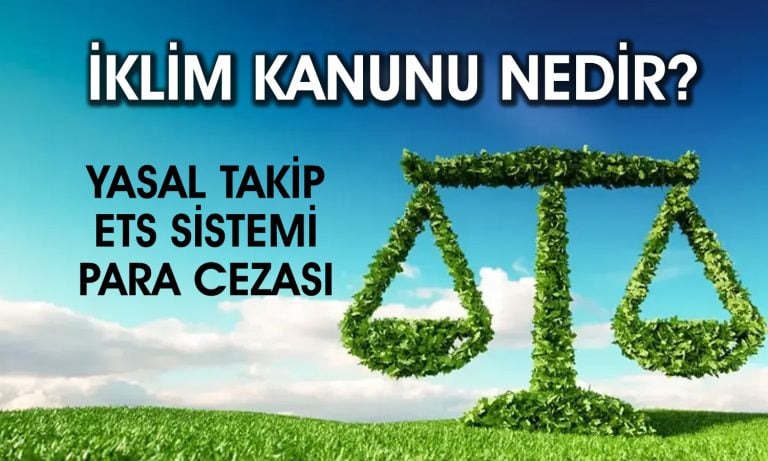 TBMM’nin kabul ettiği iklim kanunu nedir?