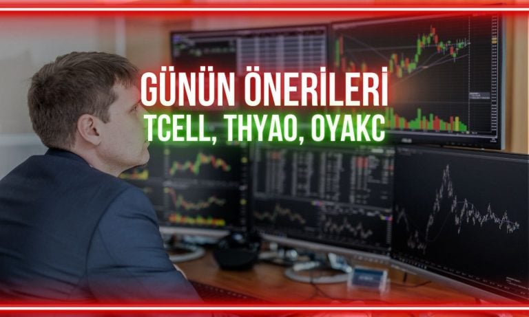 TCELL, THYAO, OYAKC: Günün önerilerinde önemli seviyeler