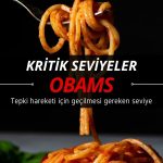 Oba Makarna (OBAMS) kritik seviyelerde: Tepki olasılığı artıyor