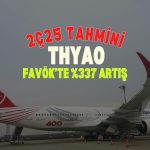 THYAO 2Ç25 tahmini: FAVÖK’te çeyreklik yüzde 337 artış