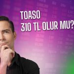 Tofaş sürpriz kâr açıkladı, hedef değişti mi? 3 tahmin geldi