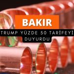 Trump’tan bakır açıklaması: 1 Ağustos’ta yüzde 50 vergi