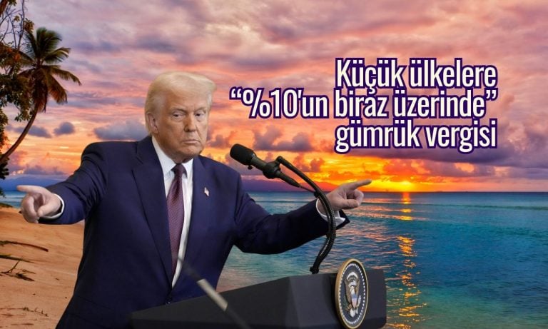 Trump’tan küçük ülkelere yüzde 10 üzeri gümrük vergisi