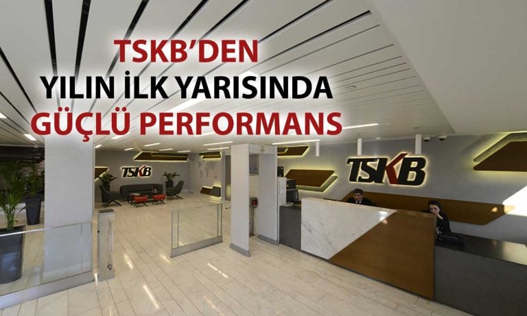 TSKB’nin 2025 ikinci çeyrek sonuçları: Net karda yüzde 47 artış