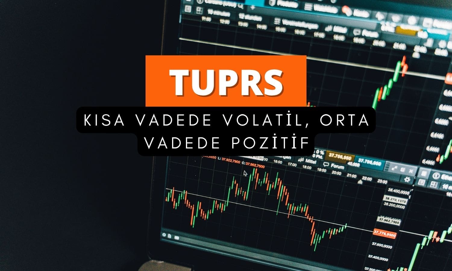 TUPRS analizi: Orta vadeli yükseliş trendi etkisi sürüyor
