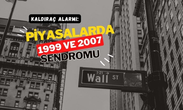 Wall Street’te kaldıraç alarmı: Çöküşün ayak sesleri mi?