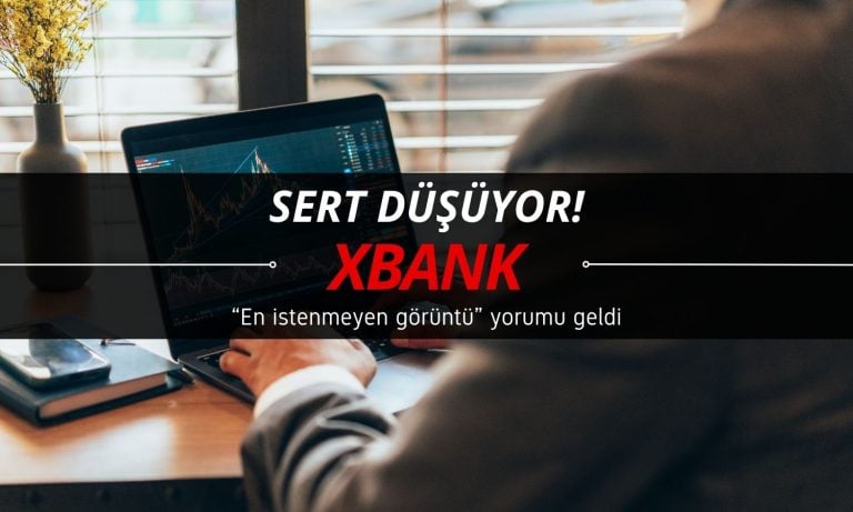 XBANK sert düşüyor: ‘En istenmeyen görüntüde’ kritik seviye