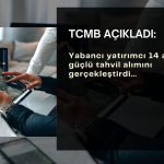 Yabancı yatırımcı 14 ayın en güçlü tahvil alımını gerçekleştirdi