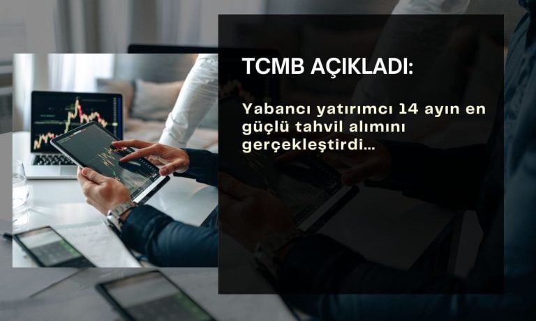 Yabancı yatırımcı 14 ayın en güçlü tahvil alımını gerçekleştirdi