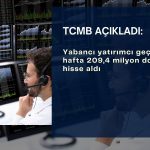 Yabancı yatırımcı geçen hafta 209,4 milyon dolarlık hisse aldı