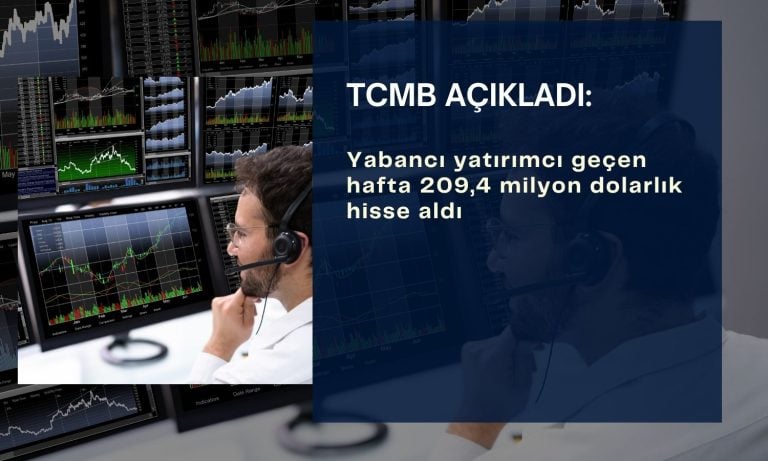 Yabancı yatırımcı geçen hafta 209,4 milyon dolarlık hisse aldı