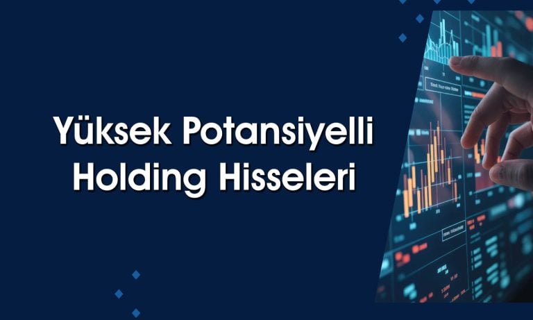 Yüksek potansiyelli ve yabancı oranı artan holdingler