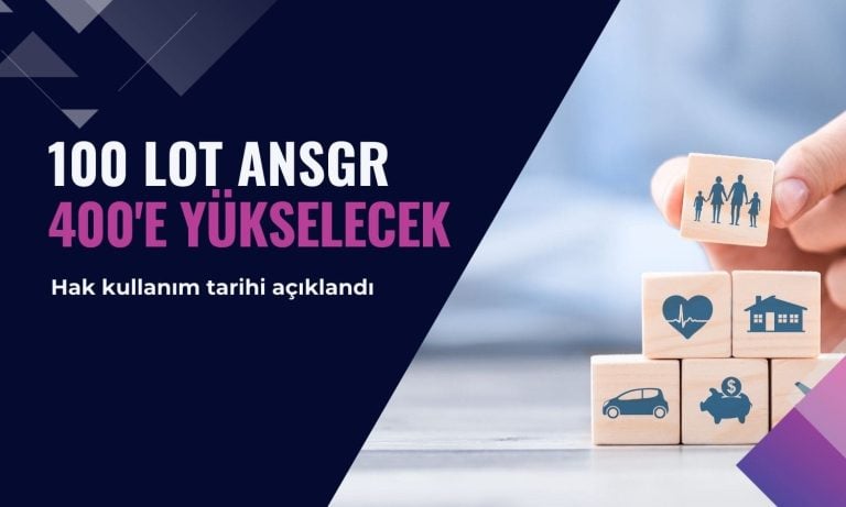 100 lot ANSGR 400’e yükselecek: Hak kullanım tarihi