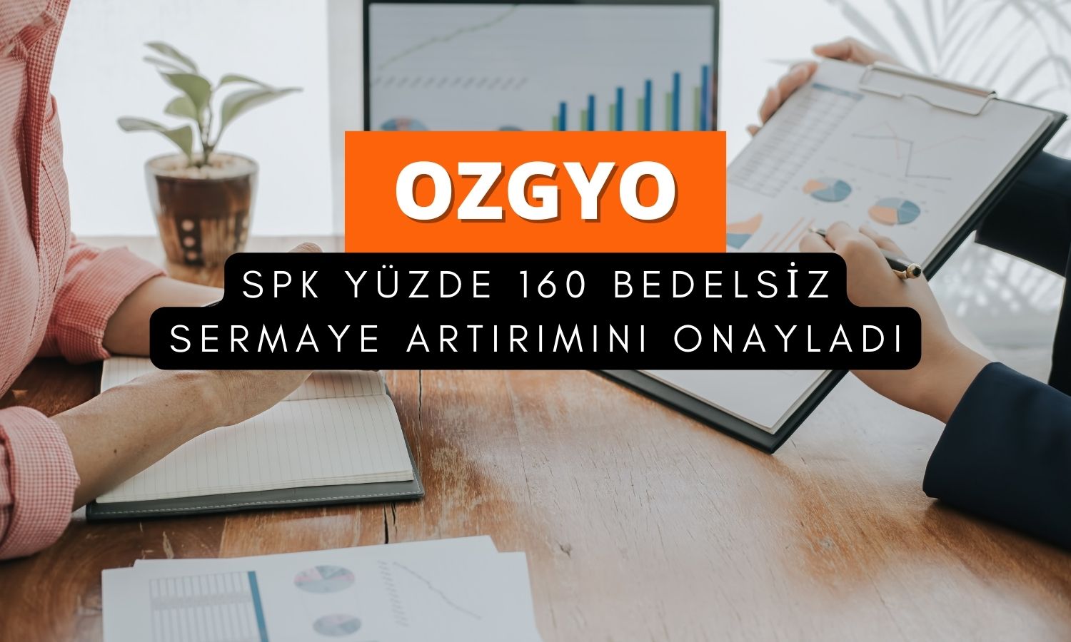 200 lot OZGYO 520 lota yükselecek: SPK onayladı