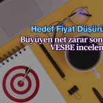 2Ç25’te olumsuz VESBE bilançosuyla hedef fiyat düştü