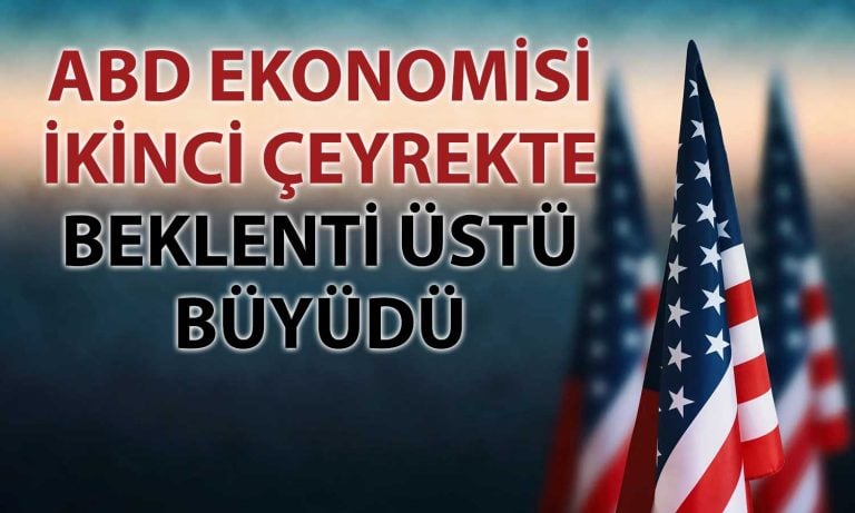 ABD ekonomisi ikinci çeyrekte canlandı: Beklenti üstü büyüdü