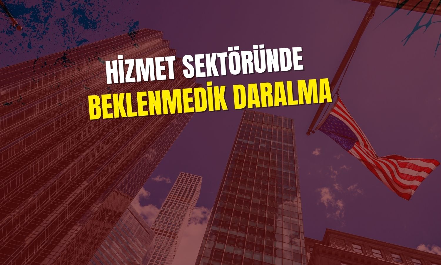 ABD ISM hizmet PMI Temmuz’da güç kaybetti!