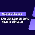 Akçansa’nın 2025’in ilk yarısında net karı yüzde 92 azaldı