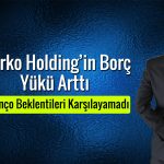 Alarko Holding’den 2025’in ilk yarısında 3,2 milyar TL zarar