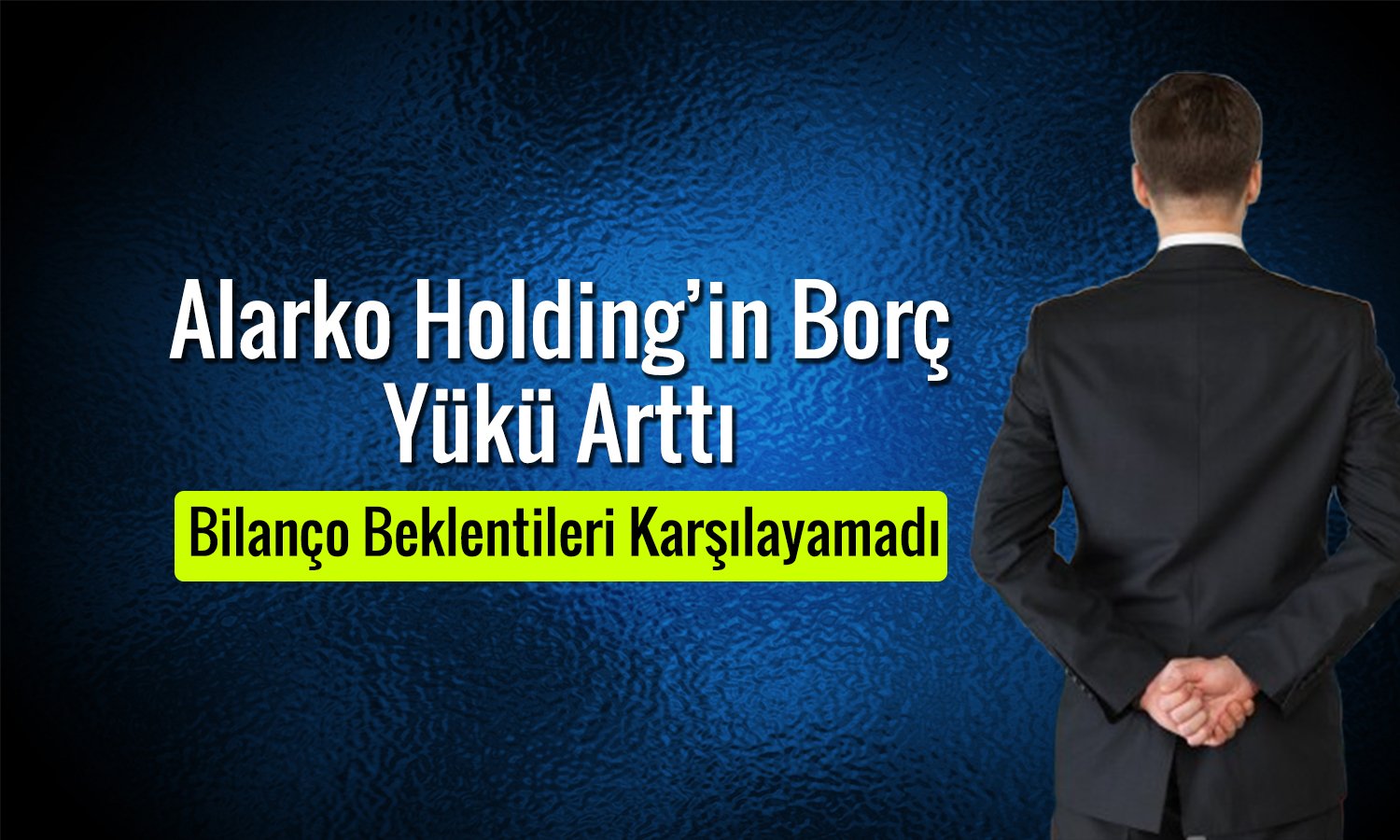 Alarko Holding’den 2025’in ilk yarısında 3,2 milyar TL zarar