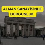 Alman sanayisinde iş kaybı 250 bin kişiye ulaştı