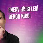 Altın sahası için yeni adım: ENERY hissesi rekora koştu
