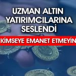 Altında dolandırıcılık krizi: Yatırımlarınızı emanet etmeyin