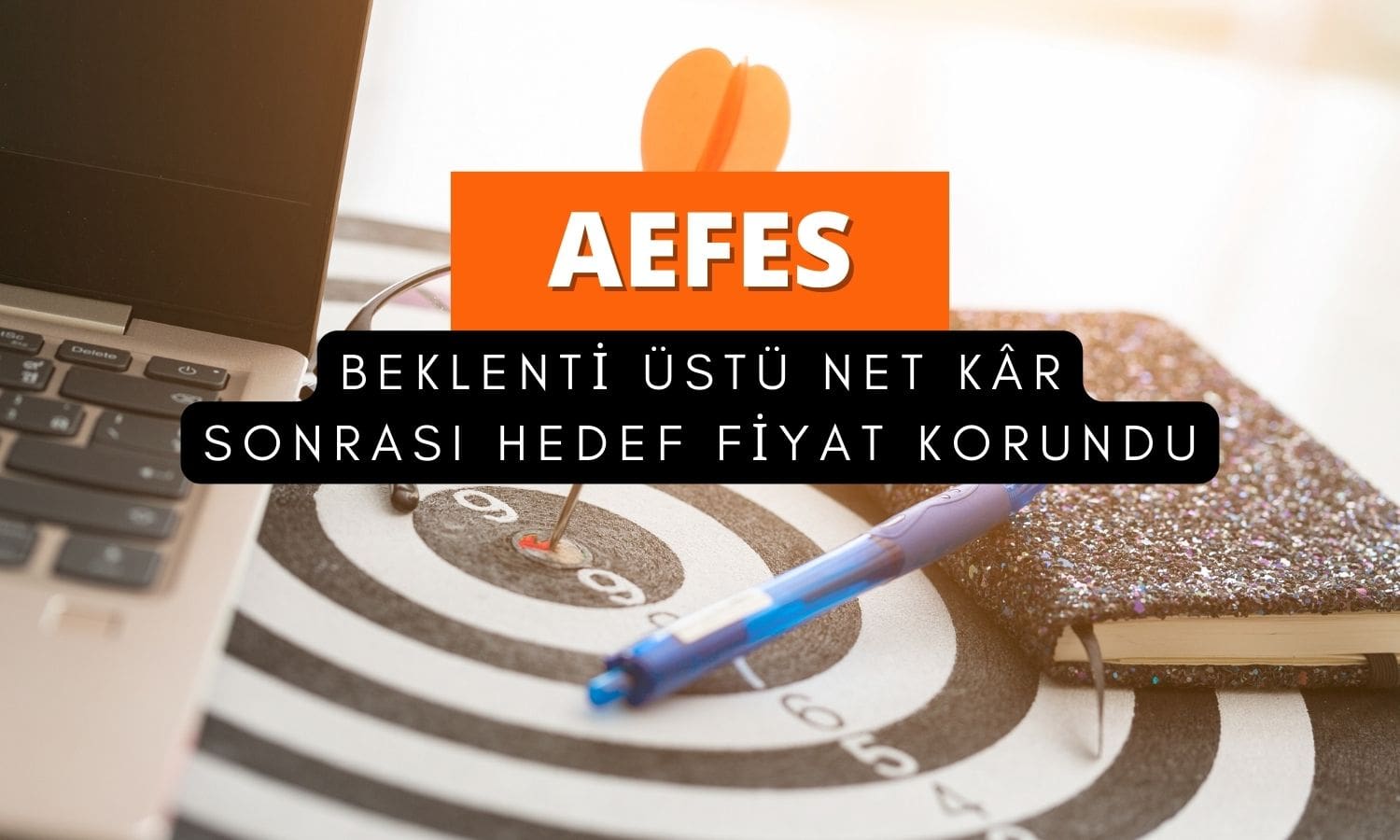 Anadolu Efes (AEFES) hedef fiyatı ‘şimdilik’ korundu