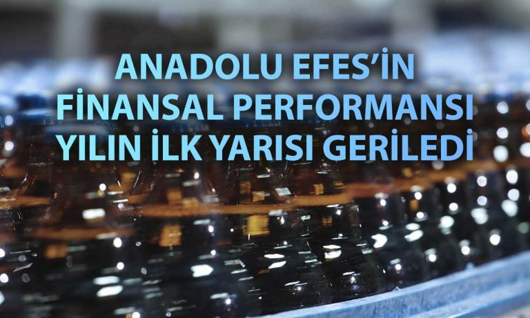 Anadolu Efes’in net karı 2025’in ilk yarısı yüzde 40 geriledi