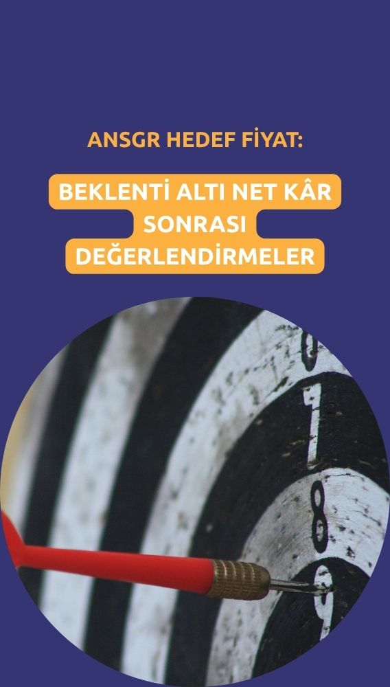 Anadolu Sigorta (ANSGR) hedef fiyatı düşürüldü, tavsiye korundu